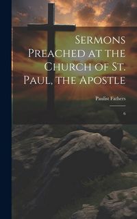 Produktbild: Sermons Preached at the Church of St. Paul, the Apostle: 6