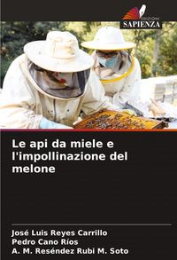 Produktbild: Le api da miele e l'impollinazione del melone