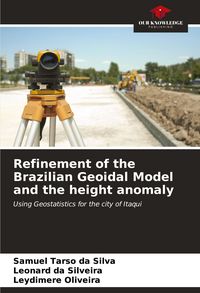 Produktbild: Refinement of the Brazilian Geoidal Model and the height anomaly