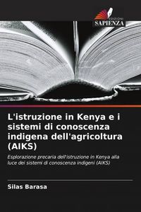 Produktbild: L'istruzione in Kenya e i sistemi di conoscenza indigena dell'agricoltura (AIKS)