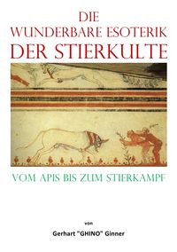 Produktbild: Die wunderbare Esoterik der Stierkulte