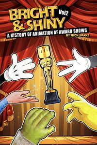 Produktbild: Bright & Shiny: A History of Animation at Award Shows Volume 2