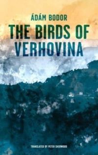 Produktbild: Bodor, A: Birds of Verhovina