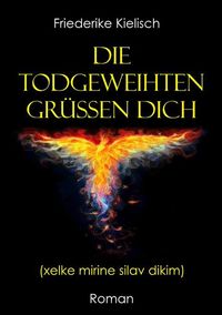 Produktbild: Die Todgeweihten gr&uuml;&szlig;en dich