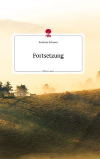 Produktbild: Fortsetzung. Life is a Story - story.one