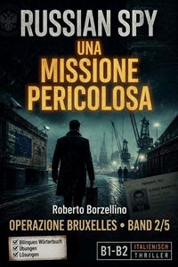 Produktbild: Una Missione Pericolosa. Italienisch lernen mit einem Spy-Thriller