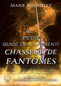 Produktbild: Le petit guide de l'apprenti chasseur de fant&ocirc;mes