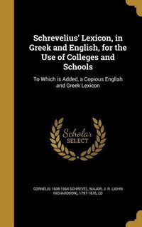 Produktbild: Schrevelius' Lexicon, in Greek and English, for the Use of Colleges and Schools