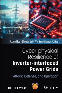 Produktbild: Cyber-Physical Resilience of Inverter-Interfaced Power Grids