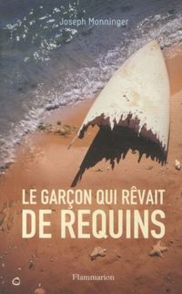 Produktbild: Le gar&ccedil;on qui r&ecirc;vait de requins