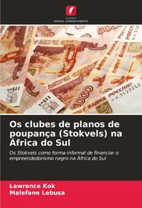 Produktbild: Os clubes de planos de poupan&ccedil;a (Stokvels) na &Aacute;frica do Sul