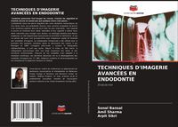 Produktbild: Techniques D'imagerie Avanc&eacute;es En Endodontie