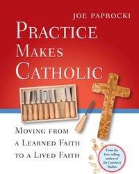 Produktbild: Practice Makes Catholic