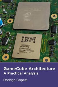 Bild vom Artikel GameCube Architecture (Architecture of Consoles: A Practical Analysis, #10) vom Autor Rodrigo Copetti