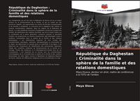 Produktbild: R&eacute;publique du Daghestan : Criminalit&eacute; dans la sph&egrave;re de la famille et des relations domestiques