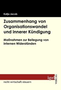 Produktbild: Zusammenhang von Organisationswandel und innerer K&uuml;ndigung