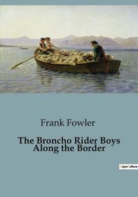 Produktbild: The Broncho Rider Boys Along the Border