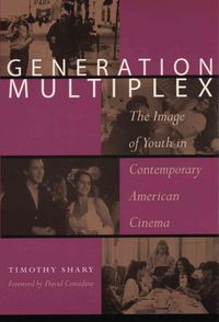 Produktbild: Generation Multiplex: The Image of Youth in Contemporary American Cinema