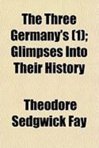 Produktbild: The Three Germany's (1); Glimpses Into Their History