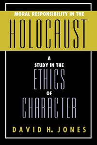 Produktbild: Moral Responsibility in the Holocaust