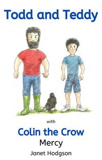 Produktbild: Todd and Teddy with Colin the Crow Mercy (The Todd and Teddy series, #3)