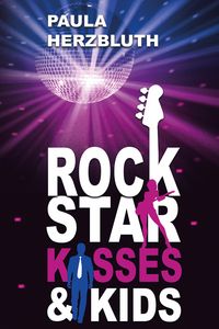 Produktbild: Rockstar, Kisses & Kids