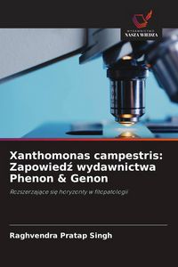 Produktbild: Xanthomonas campestris: Zapowied&iquest; wydawnictwa Phenon & Genon