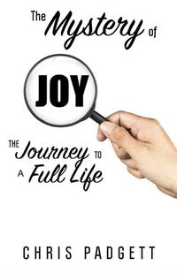 Produktbild: The Mystery of Joy: The Journey to a Full Life