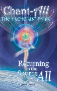 Produktbild: Chant-All the Alchemist Fairy Returning to the Source of All