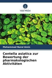 Produktbild: Centella asiatica zur Bewertung der pharmakologischen Aktivit&auml;ten