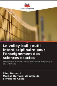 Produktbild: Le volley-ball : outil interdisciplinaire pour l'enseignement des sciences exactes
