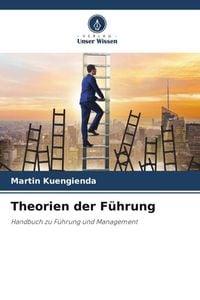 'Theorien der Führung' von 'Martin Kuengienda' - Buch - '978-620-6-97174-0'