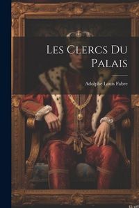 Produktbild: Les Clercs du Palais
