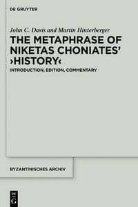 Produktbild: The Metaphrase of Niketas Choniates&rsquo; &rsaquo;History&lsaquo;