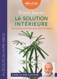 Produktbild: La solution int&eacute;rieure : vers une nouvelle m&eacute;decine du corps
