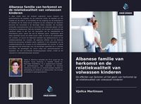Produktbild: Albanese familie van herkomst en de relatiekwaliteit van volwassen kinderen