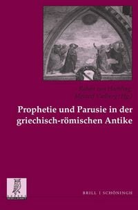 Produktbild: Prophetie und Parusie in der griechisch-r&ouml;mischen Antike