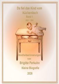 Produktbild: Geschichten aus meinem Leben / Da fiel das Kind vom K&uuml;chentisch