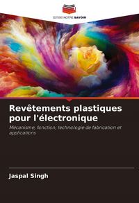 Produktbild: Rev&ecirc;tements plastiques pour l'&eacute;lectronique