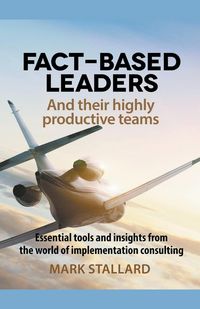 Produktbild: Fact-based Leaders and Their Highly Productive Teams