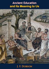 Produktbild: Ancient Education and Its Meaning to Us