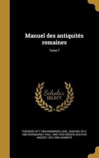 Produktbild: Manuel des antiquit&eacute;s romaines; Tome 7