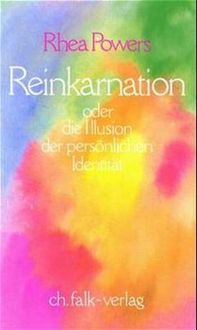 Bild vom Artikel Reinkarnation. Oder die Illusion der persönlichen Identität vom Autor Rhea Powers