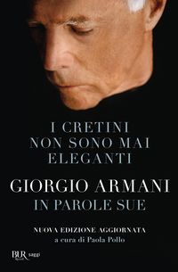 Produktbild: I cretini non sono mai eleganti. Giorgio Armani in parole sue