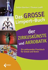 Bild vom Artikel Das große Limpert-Buch der Zirkuskünste vom Autor Stefan Eberherr