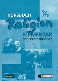 Bild vom Artikel Kursbuch Religion Elementar 9/10. Lehrermaterialien vom Autor Wolfram Eilerts