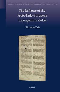 Bild vom Artikel The Reflexes of the Proto-Indo-European Laryngeals in Celtic vom Autor Nicholas Zair