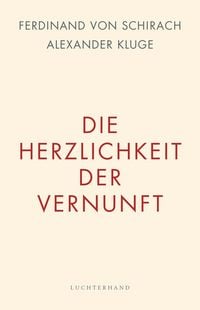 Produktbild: Die Herzlichkeit der Vernunft
