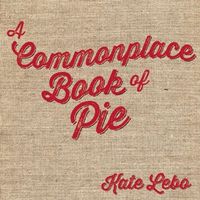Produktbild: A Commonplace Book of Pie