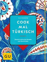 Bild vom Artikel Cook mal türkisch vom Autor Filiz Penzkofer